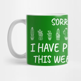 Sorry I Have Plants This Weekend, Green Mug